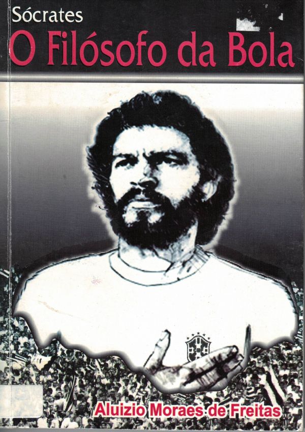 Sócrates, O Filósofo da Bola